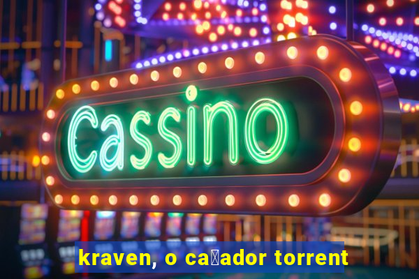 kraven, o ca莽ador torrent